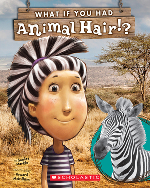 What If You Had Animal Hair? by Sandra Markle