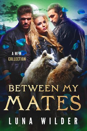 Between My Mates by Luna Wilder