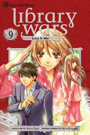 Library Wars: Love & War, Volume 9 by Kiiro Yumi