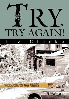Try, Try Again! by Liz Clarke