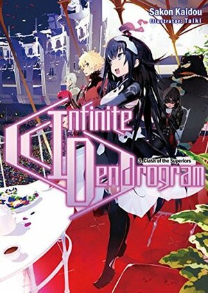 Infinite Dendrogram: Volume 3 by Sakon Kaidou