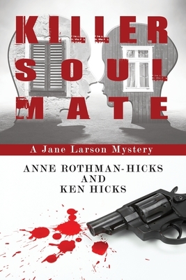 Killer Soul Mate by Ken Hicks, Anne Rothman-Hicks