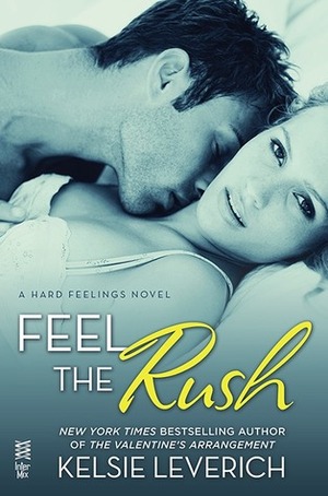 Feel the Rush by Kelsie Leverich