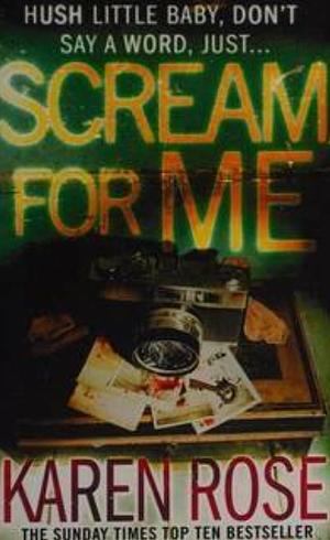 Scream for Me by Karen Rose