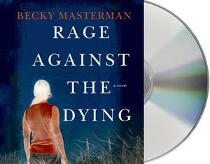 Rage Against the Dying: A Thriller by Becky Masterman
