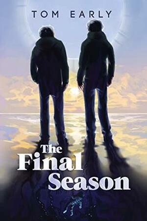 The Final Season by Tom Early