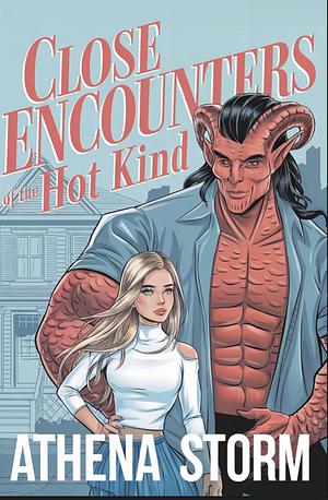 Close Encounters of the Hot Kind by Athena Storm