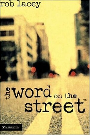 The Word on the Street by Rob Lacey