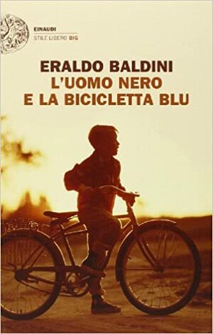 L'uomo nero e la bicicletta blu by Eraldo Baldini