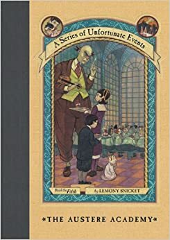 The Austere Academy by Lemony Snicket