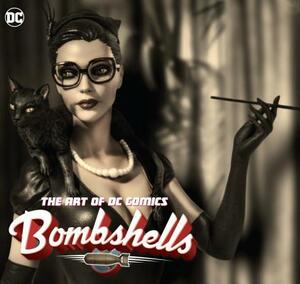 The Art of DC Comics Bombshells by Ant Lucia