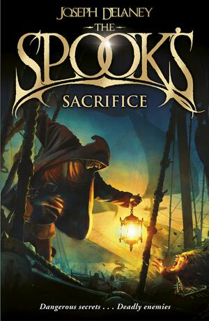 The Spook's Sacrifice: Book 6 by Joseph Delaney
