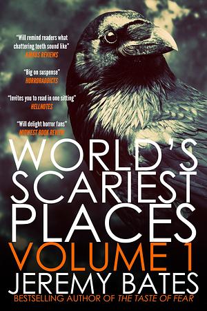 World's Scariest Places: Volume One: Suicide Forest & The Catacombs by Jeremy Bates, Jeremy Bates