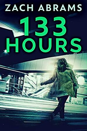 133 Hours by Zach Abrams