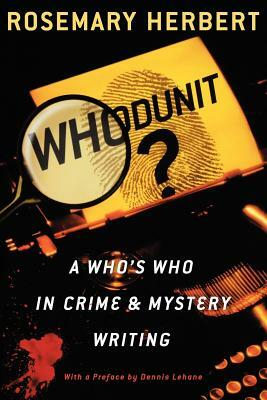 Whodunit?: A Who's Who in Crime & Mystery Writing by Rosemary Herbert