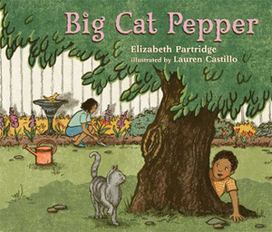 Big Cat Pepper by Elizabeth Partridge, Lauren Castillo