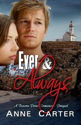 Ever & Always by Anne Carter