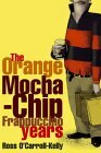 The Orange Mocha-Chip Frappuccino Years by Paul Howard, Ross O'Carroll-Kelly
