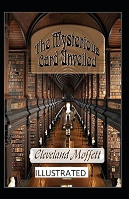The Mysterious Card Unveiled Illustrated by Cleveland Moffett