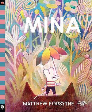 Mina by Matthew Forsythe