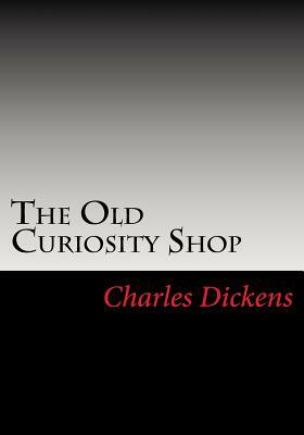 The Old Curiosity Shop by Charles Dickens