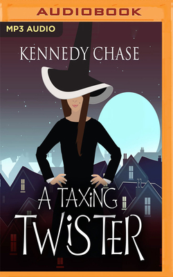 A Taxing Twister by Kennedy Chase