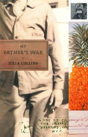 My Father's War by Julia Collins
