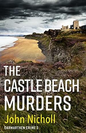 The Castle Beach Murders by John Nicholl