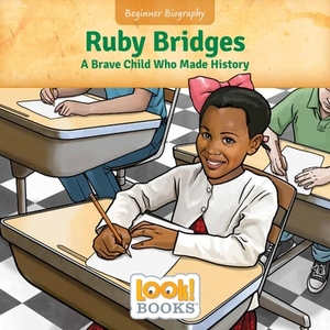 Ruby Bridges: A Brave Child Who Made History by Jeri Cipriano