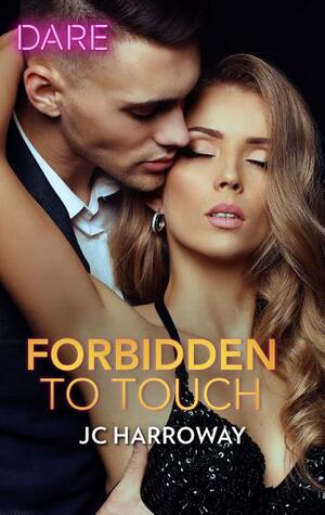 Forbidden to Touch by J.C. Harroway