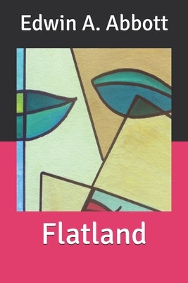 Flatland by Edwin A. Abbott