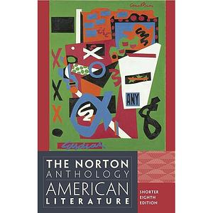 The Norton Anthology of American Literature by Wayne Franklin, Robert S. Levine, Nina Baym, Nina Baym