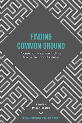 Finding Common Ground: Consensus in Research Ethics Across the Social Sciences by 