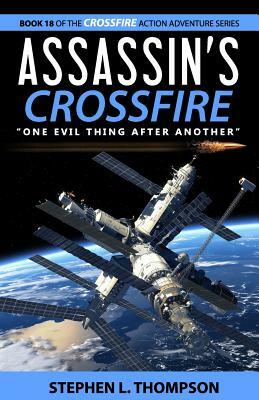 Assassin's Crossfire: "One Evil Thing After Another" by Stephen L. Thompson