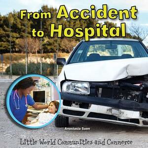 From Accident to Hospital by Anastasia Suen