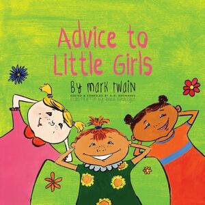 Advice to Little Girls: Includes an Activity, a Quiz, and an Educational Word List by Mark Twain