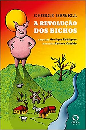 A revolução dos bichos by George Orwell