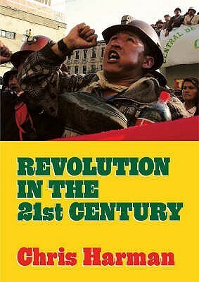 Revolution In The 21 St Century by Chris Harman
