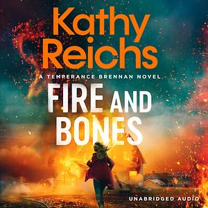 Fire and Bones by Kathy Reichs