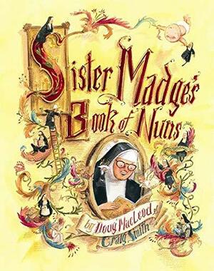 Sister Madge's Book of Nuns [revised edition] by Doug MacLeod