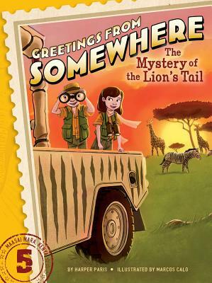 The Mystery of the Lion's Tail by Harper Paris