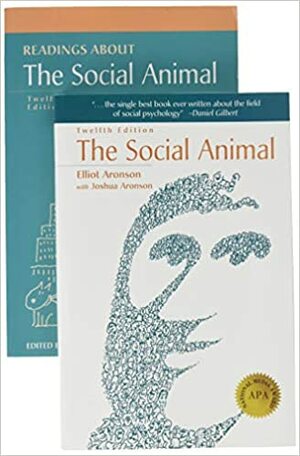 The Social Animal 12e & Readings about The Social Animal 12e by Joshua Aronson, Elliot Aronson