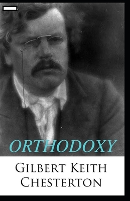 Orthodoxy annotated by G.K. Chesterton