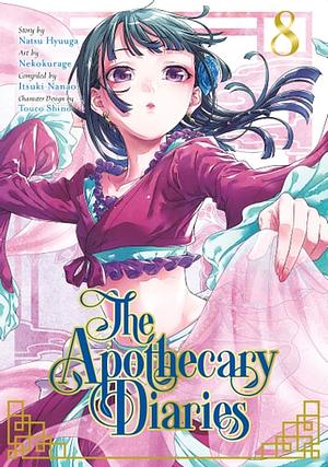 The Apothecary Diaries, Volume 8 by Nekokurage, Itsuki Nanao, Natsu Hyuuga