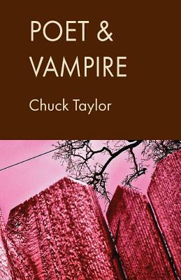 Poet & Vampire by Chuck Taylor