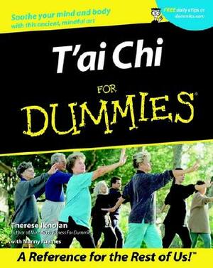 T'Ai Chi for Dummies by Therese Iknoian