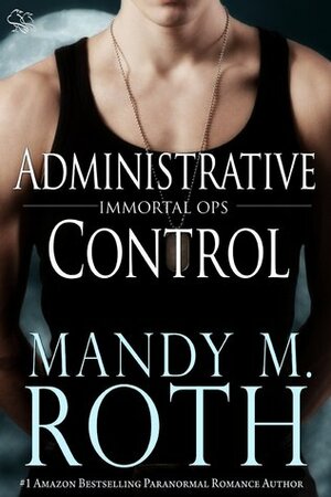 Administrative Control by Mandy M. Roth