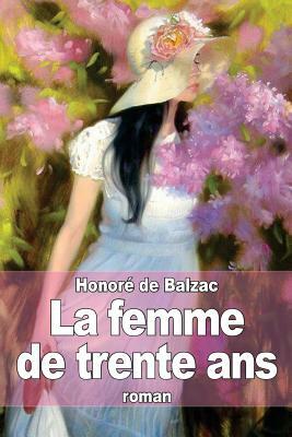 La femme de trente ans by Honoré de Balzac