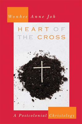 Heart of the Cross by Wonhee Anne Joh
