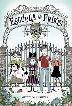 Escuela de frikis by Gitty Daneshvari